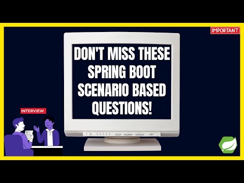 10 Essential Spring Boot Scenario-Based Interview Questions | Must-Know Topics