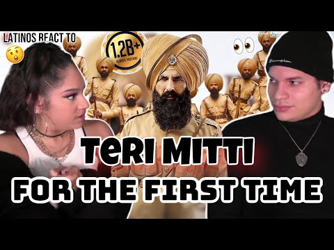 Too real! Latinos react to  Teri Mitti - Lyrical | Kesari - B Praak, Arko for the first time