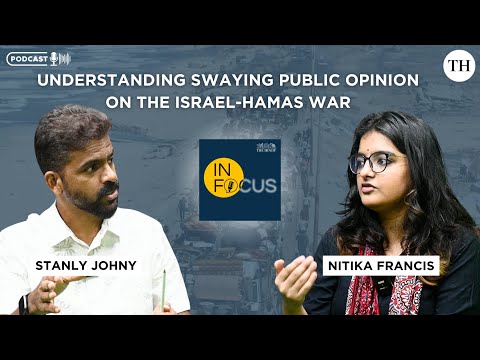 In Focus Podcast | Understanding the impact of public opinion on the Israel-Hamas war