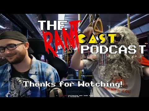 TheRantCastPodCast! Episode 43 - Outtake Clip - THANKS FOR WATCHING!