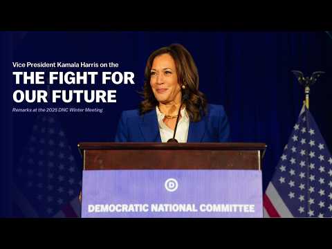 Vice President Kamala Harris on the Fight For the Future at the 2025 DNC Winter Meeting