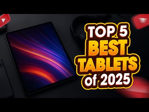 Top 5 Best Tablet of 2025