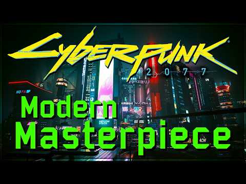 A modern masterpiece - Cyberpunk 2077