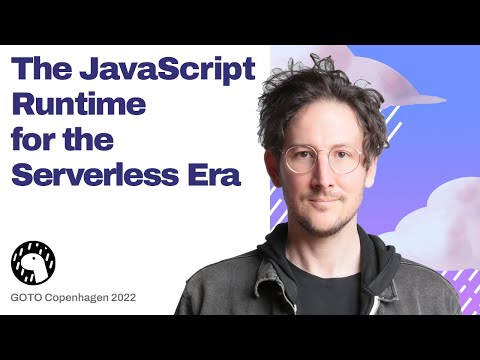 Ryan Dahl's "The JavaScript Runtime for the Serverless Era" (GOTO 2022)