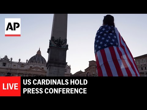 LIVE: US cardinals hold a press conference after Robert Prevost is named Pope Leo XIV