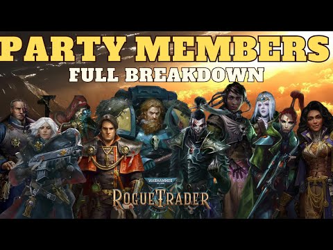 WH40K: Rogue Trader - Complete Party Members Overview