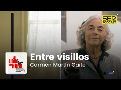 Un libro una hora 144 | Entre visillos | Carmen Martín Gaite