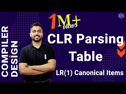 Lec-13: CLR Parsing Table | LR(1) Canonical Items