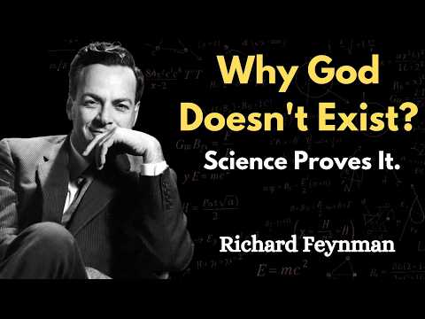 Feynman Destroys the Idea of God