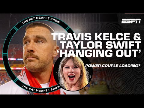 Weighing in on Travis Kelce-Taylor Swift reportedly 'quietly hanging out' | The Pat McAfee Show