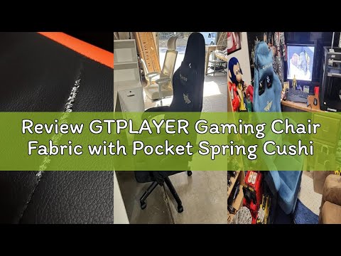 Review GTPLAYER Gaming Chair Fabric with Pocket Spring Cushion, High Back Ergonomic Computer Chair w