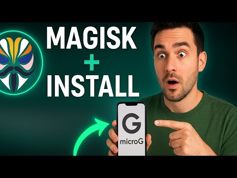 Install Magisk Root and MicroG on Any Android Full Guide for Privacy