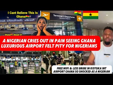 GHANA IS FAR AHEAD OF NIGERIA ‼️NIGERIA MAN CRIES OUT AFTER SEEING GHANA LUXURY KOTOKA AIRPORT 🔥🇬🇭🎉
