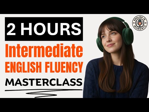 Think in English | Intermediate Fluency Masterclass (B1 & B2 Podcast) | English Podcast