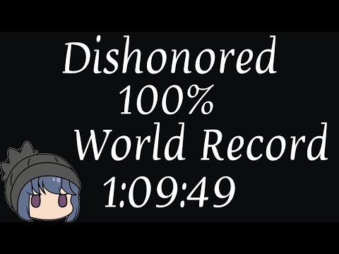 Dishonored 100% In 1:09:49 | World Record