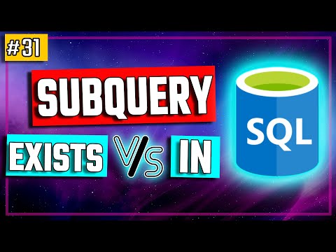 SQL Subquery using EXISTS and IN - SQL Tutorial #31
