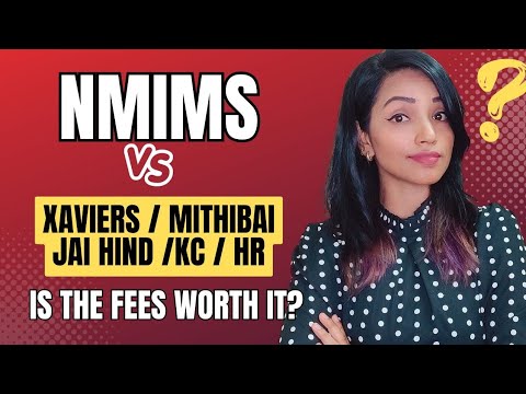 NMIMS V/S XAVIERS,MITHIBAI,JAIHIND,HR ETC | IS THE FEES & NMIMS BRAND WORTH?