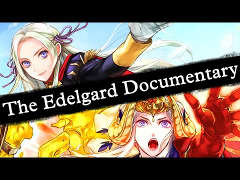 The Edelgard Documentary. (Fire Emblem: Three Houses)