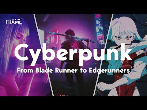 The Rise of Cyberpunk | From Blade Runner to Edgerunners