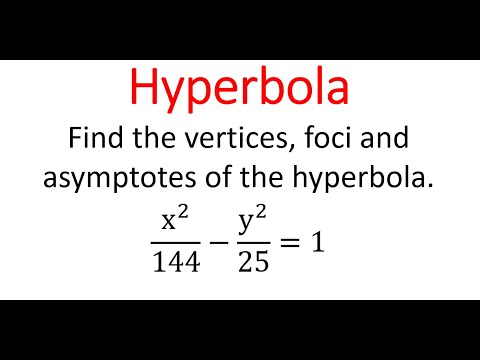 Finding Vertices, Foci & Asymptotes Of Hyperbola From Its Equation