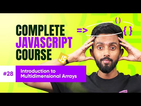 Introduction to Multidimensional Arrays | Day 28 | Complete JavaScript Course 2025
