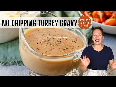 HOW TO MAKE TURKEY GRAVY WITHOUT DRIPPINGS