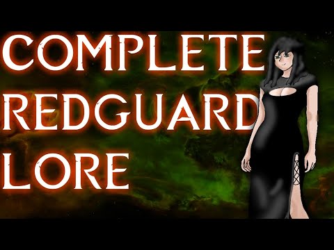 The Complete Guide To The Redguards - Elder Scrolls Lore