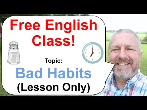 Free English Class! Topic: Bad Habits ππ§π (Lesson Only)