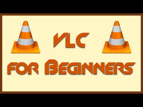 TUTORIAL: Introduction to VLC Player for PC