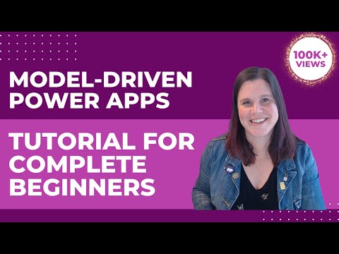 Power Apps Model-Driven Apps: Tutorial for Complete Beginners