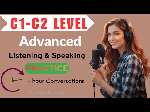 Advanced English Listening Practice | 1 Hour of Real Conversations