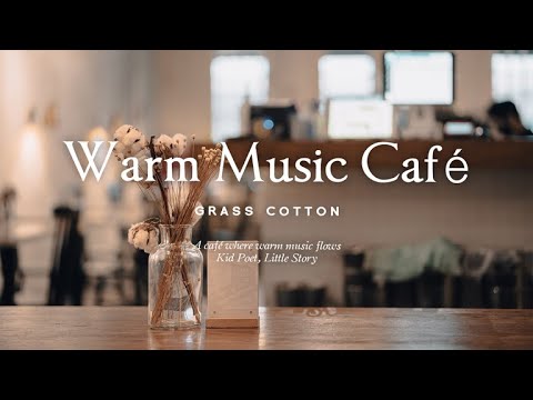 A café where warm music flows l GRASS COTTON+