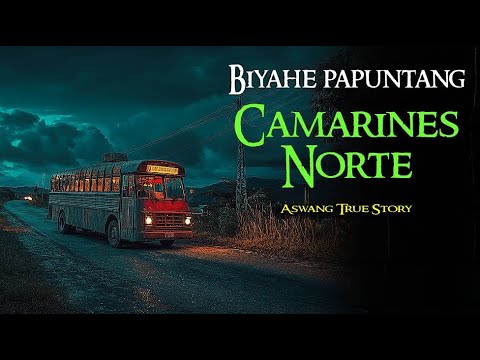 BIYAHE PAPUNTANG CAMARINES NORTE | Tagalog Horror Stories | Kwentong Aswang True Stories