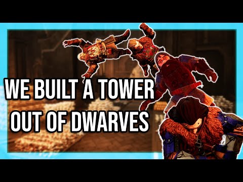 We Built A Tower Out of Dwarves (Return to Moria)