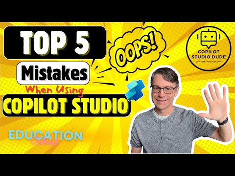 Top 5 Mistakes When Using Copilot Studio