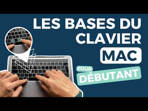 Apprendre à bien utiliser son clavier MacBook (Apple) + Raccourcis clavier MAC