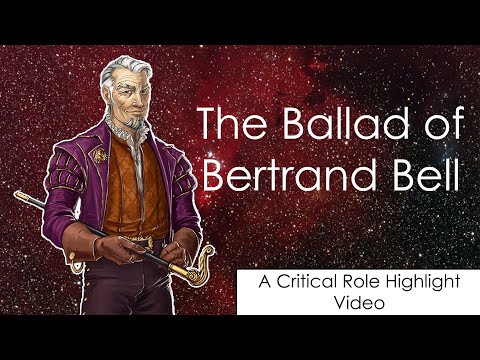 The Ballad of Bertrand Bell - A Critical Role Highlight Video