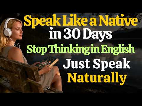 Speak Like a Native in 30 Days C1 C2 Daily English Speaking Practice for Real Life Fluency Fast