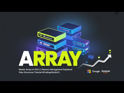 Master Arrays in DSA 🔥 | Memory Management Explained  | Data Structures Tutorial #Codingsstudio31