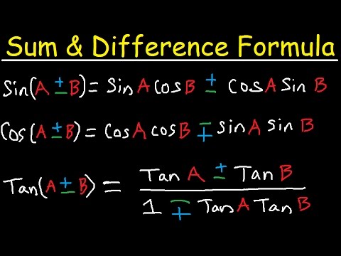 Sum and Difference Identities & Formulas - Sine, Cosine, Tangent - Degrees & Radians, Trigonometry