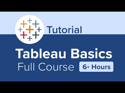 Tableau Basics Full Course Tutorial (6+ Hours)