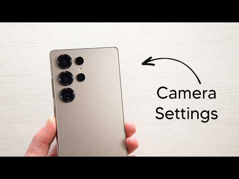 The BEST Camera Settings for Galaxy S25 Ultra