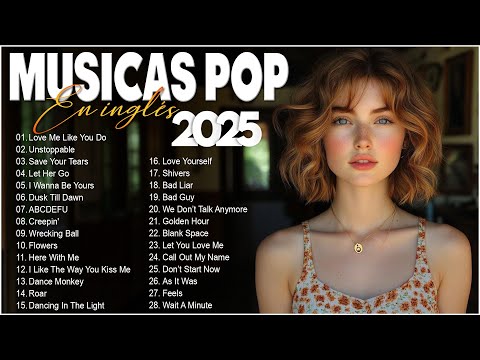 Músicas Pop em Inglês Mais Tocadas 2025 🟢 Top 100 Músicas Acústicas Pop Internacionais 2025