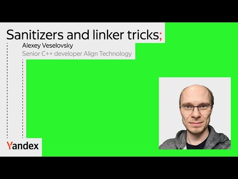 Санитайзеры и трюки компоновщика | Алексей Веселовский, Align Technology