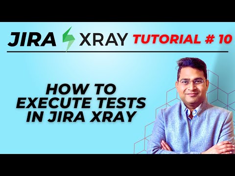 Jira Xray Tutorial #10 - How to Execute Test Cases in Jira Xray