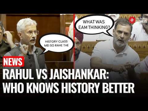 Rahul Gandhi vs EAM Jaishankar: Swipes Over China, USA, And History Classes In Parliament