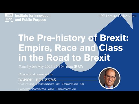 The Pre-history of Brexit: Empire, Race and Class in the Road to Brexit