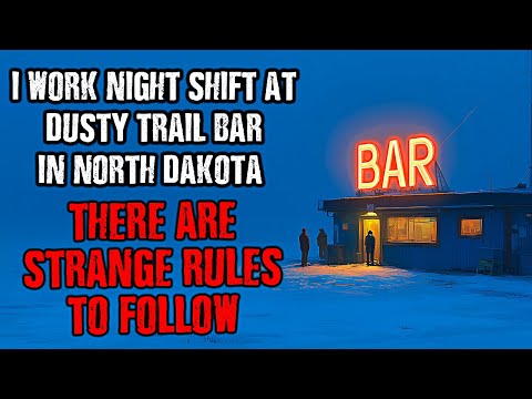 I got a Job at the Dusty Trail Bar in North Dakota, There are STRANGE RULES to follow!