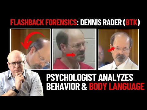 Flashback Forensics: Psychologist Analyzes Dennis Rader's (BTK) Behavior and Body Language