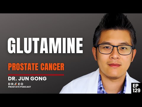 Glutamine: The Surprising Link to Prostate Cancer  with Dr  Jun Gong -EP 128